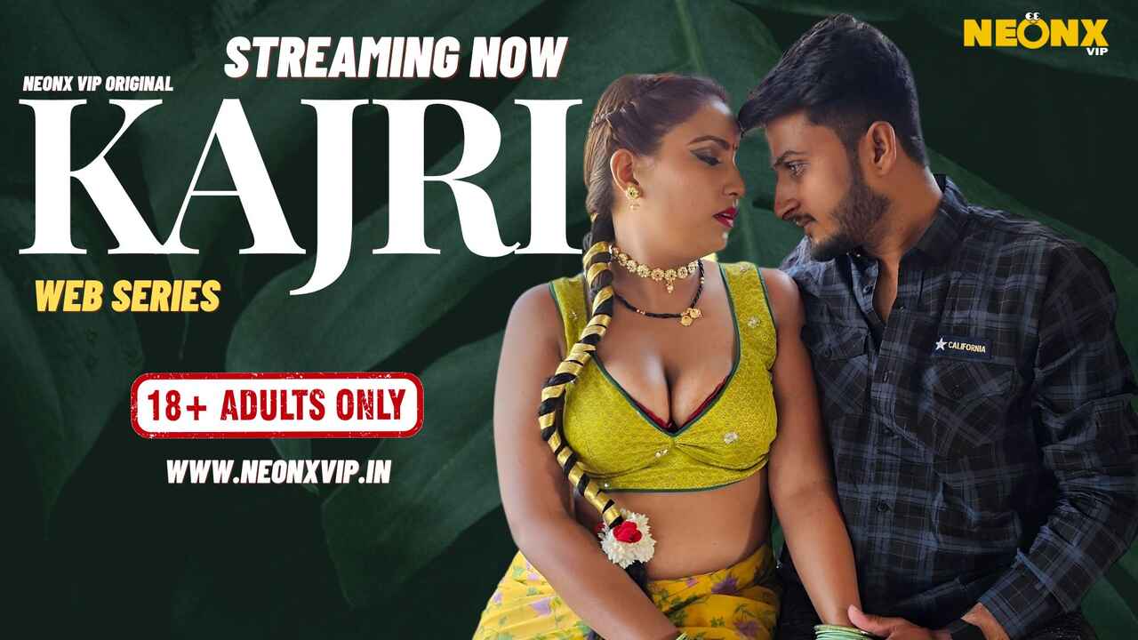 Kajri 2024: Adegan Mesum Panas Dan Liar Dari Neonx Originals Versi Hindi Uncut